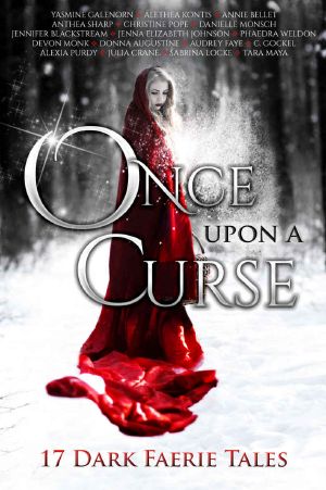 [Once Upon A Curse 01] • Once Upon A Curse · 17 Dark Faerie Tales